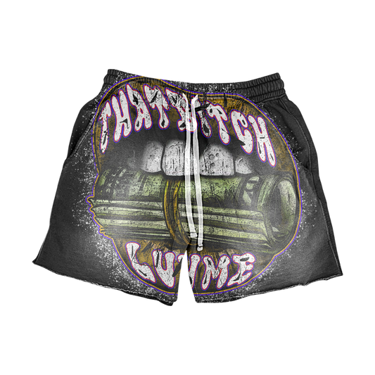 THAT B!^#+ LUV ME SHORTS